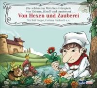 Von Hexen und Zauberei: Die schönsten Märchen-Hörspiele von Grimm, Hauff und Andersen -